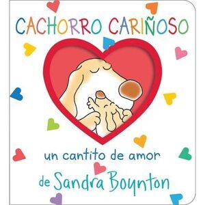 Cachorro Cariñoso (Snuggle Puppy!): Un Cantito de Amor -- Sandra Boynton